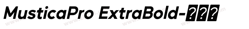 MusticaPro ExtraBold字体转换 MusticaPro ExtraBold字体转换